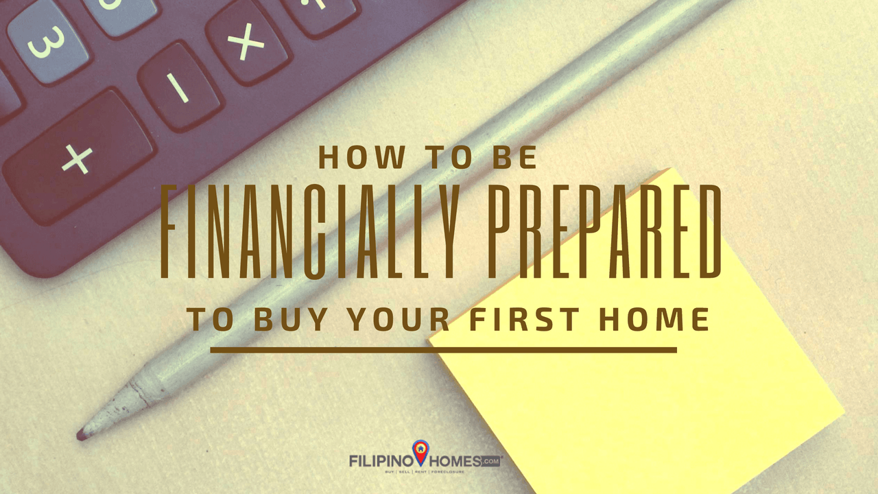 How to be Financially Prepared to Buy Your First Home