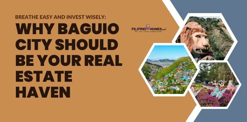 Breathe Easy and Invest Wisely: Why Baguio City Should Be Your Real Estate Haven