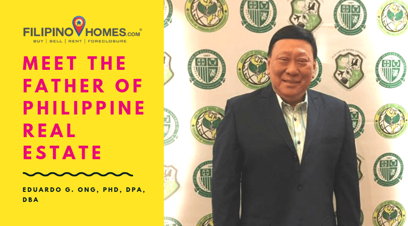 Feature Story | Eduardo G. Ong, PhD, DPA, DBA: Father of Philippine Real Estate