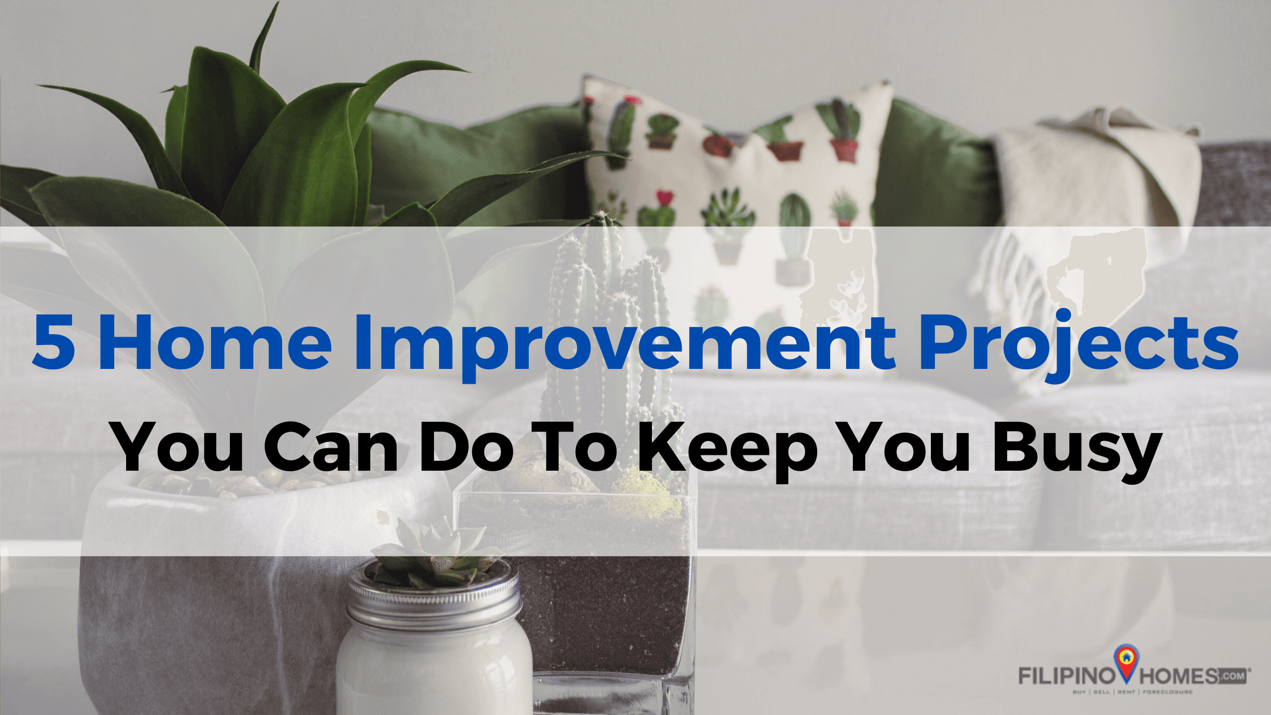 5 Easy Home Improvement Projects You Can Do To Keep You Busy
