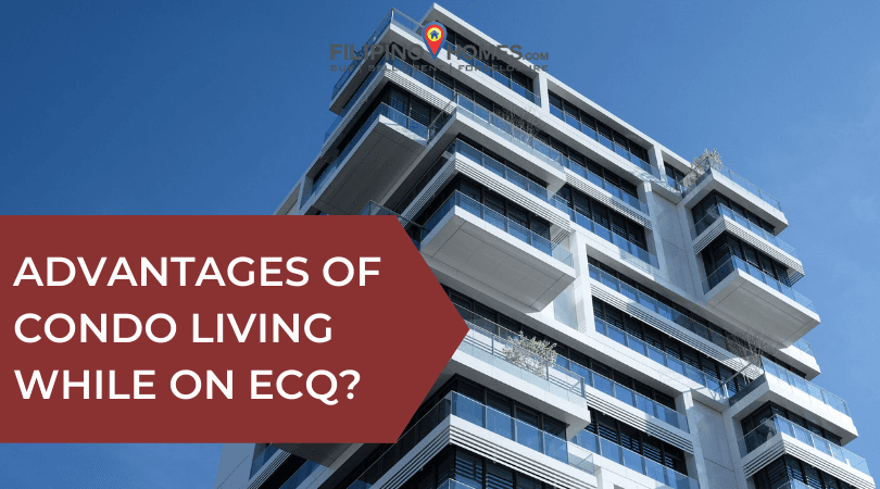 Advantages of Condo Living While on ECQ?