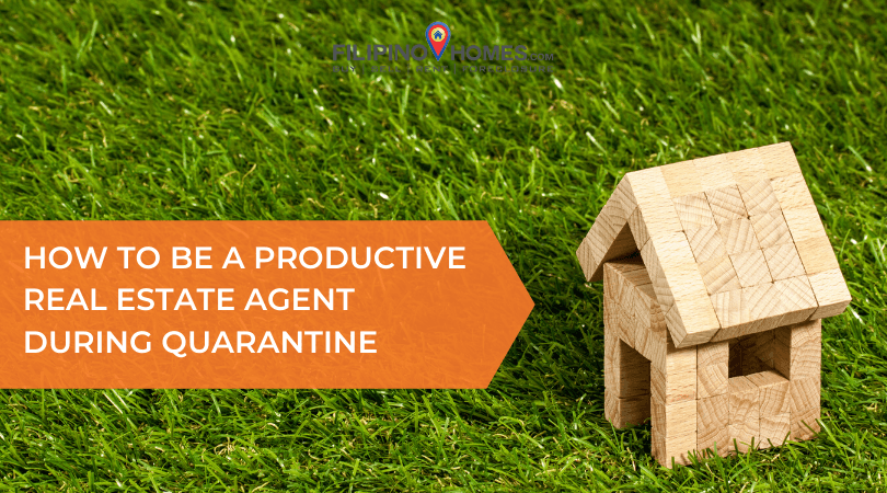 How To Be A Productive Real Estate Agent During ECQ & GCQ