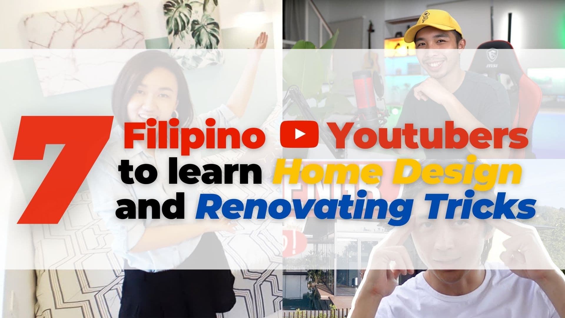 7 Filipino Youtube Channels to learn Home Design and Renovating Tricks