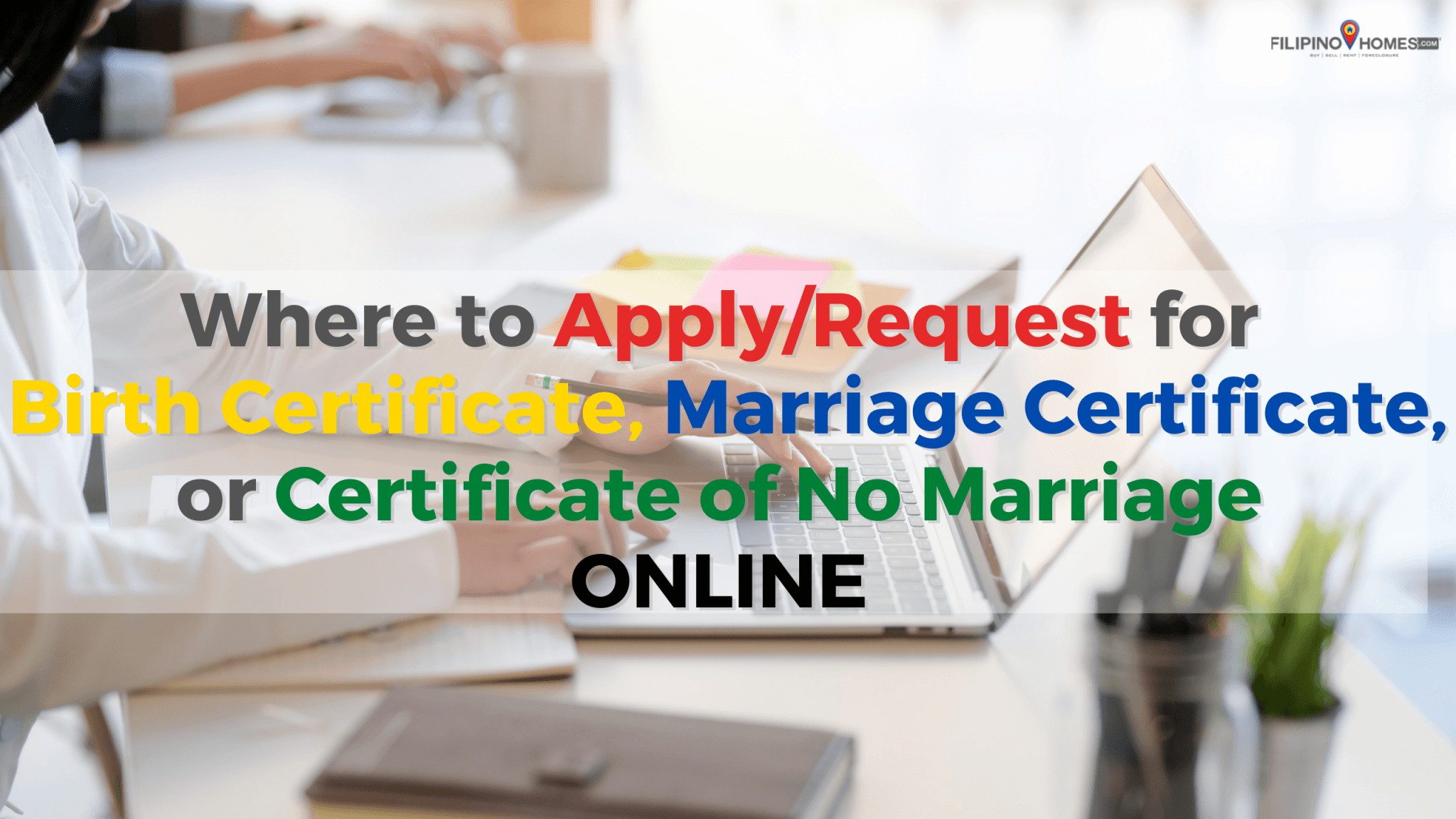 Where to apply or request for Birth Certificates, CENOMAR, and/or Marriage Certificates Online?
