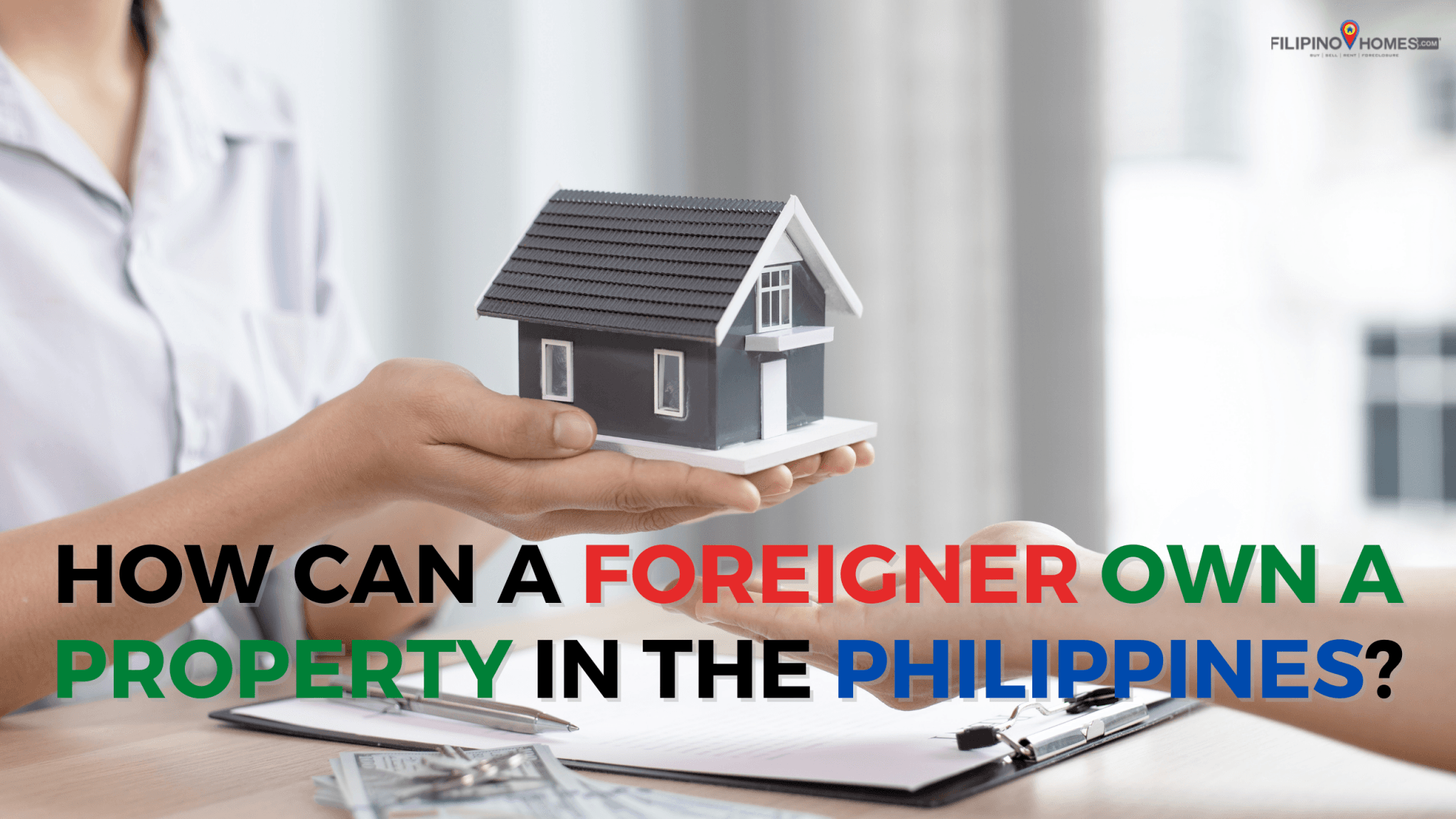 How can a foreigner own a property in the Philippines?