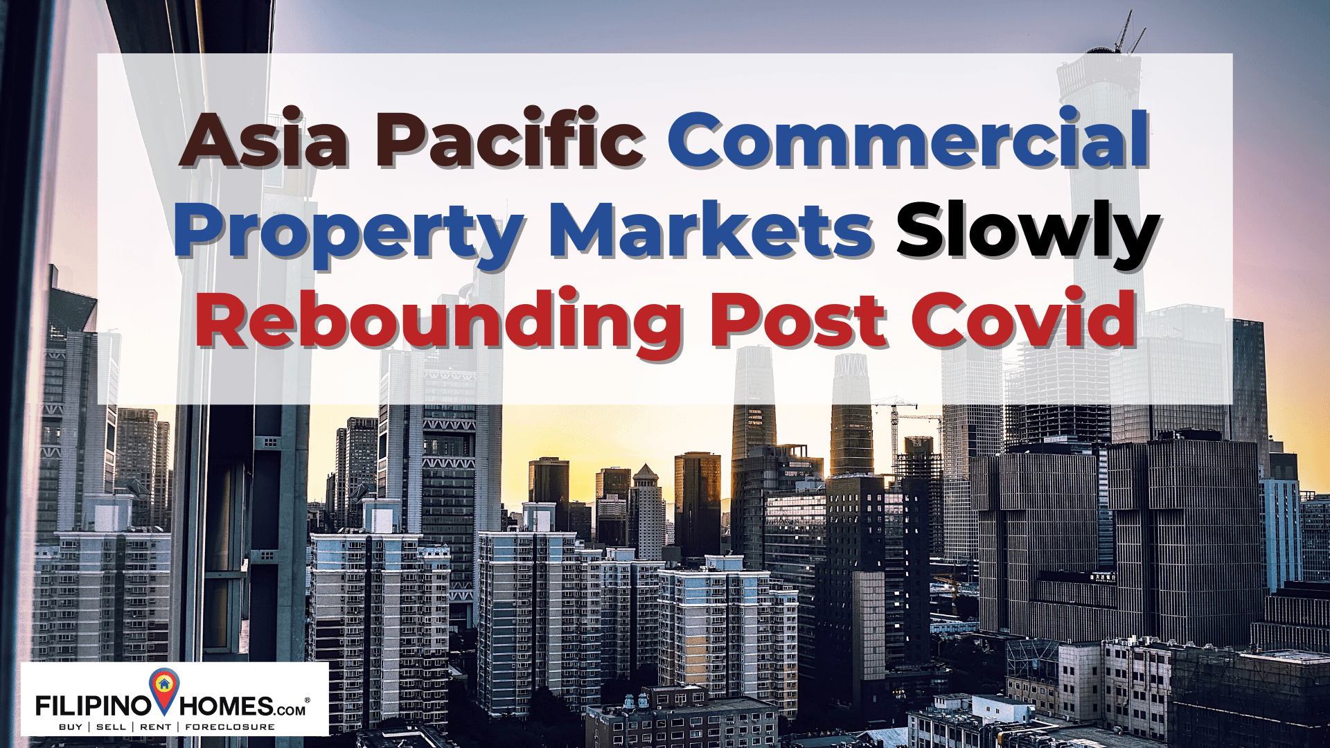 Asia Pacific Commercial Property Markets Slowly Rebounding Post Covid