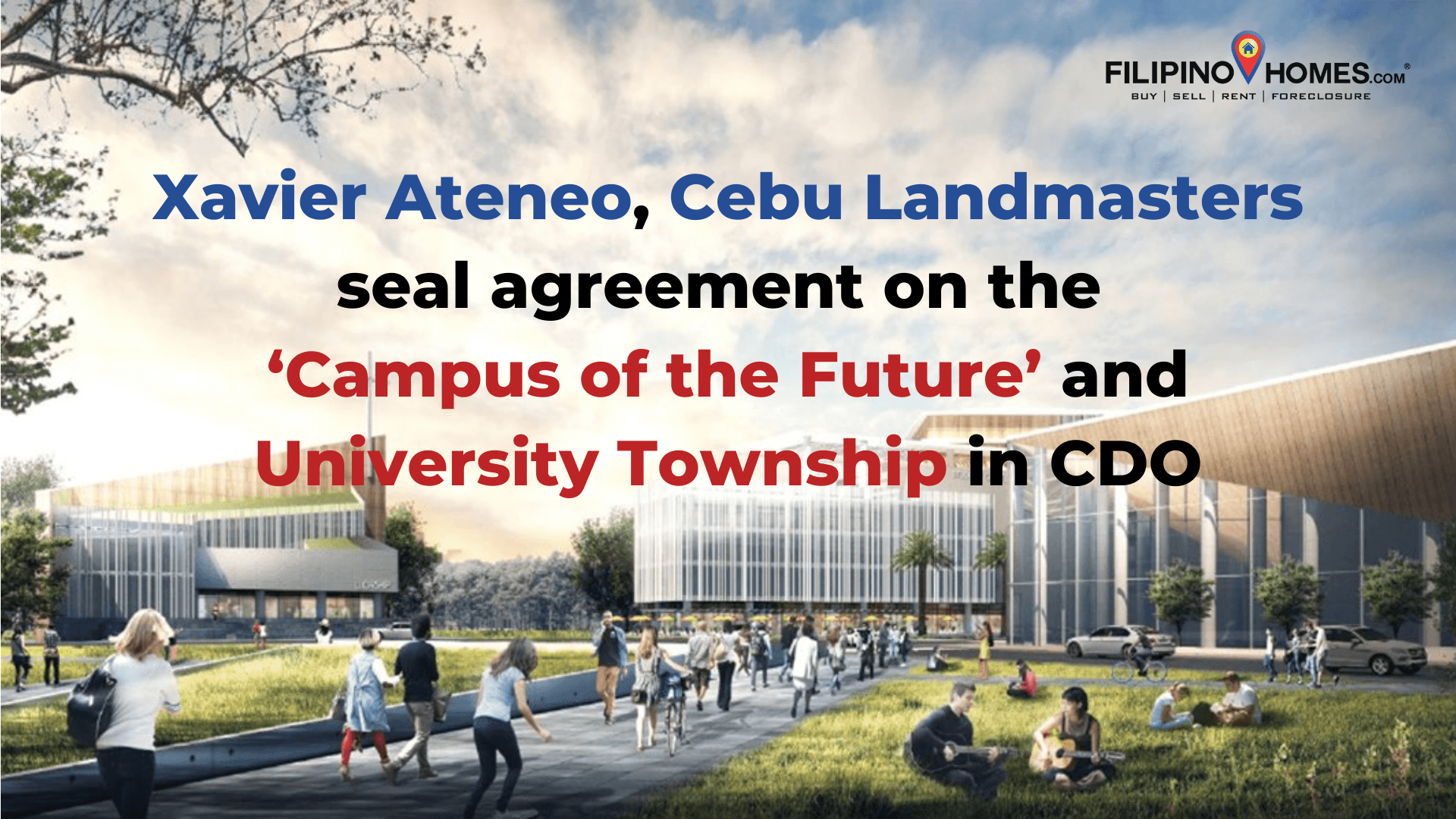 Xavier Ateneo, Cebu Landmasters seal agreement on the ‘Campus of the Future’ and University Township in CDO