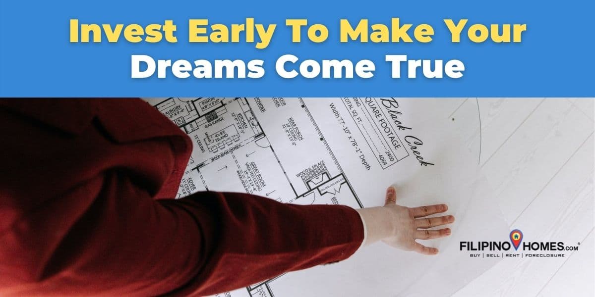 Invest Early To Make Your Dreams Come True