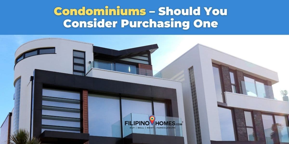 Condominiums – Should You Consider Purchasing One