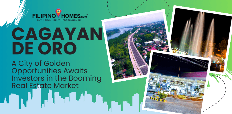 Cagayan de Oro: A City of Golden Opportunities Awaits Investors in the Booming Real Estate Market