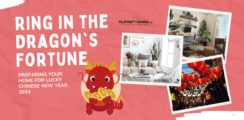 Ring in the Dragon's Fortune: Preparing Your Home for Lucky Chinese New Year 2024