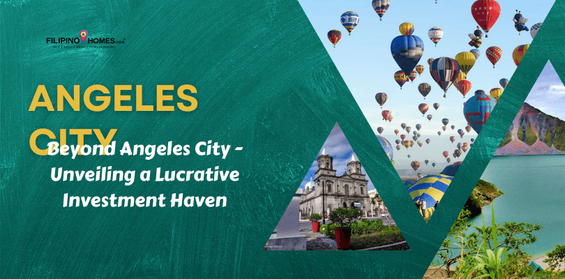 Angeles City: Beyond Angeles City - Unveiling a Lucrative Investment Haven