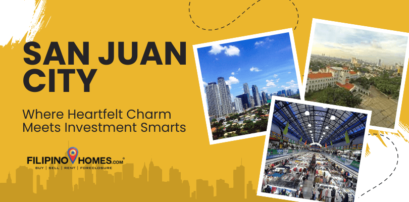 San Juan City: Where Heartfelt Charm Meets Investment Smarts