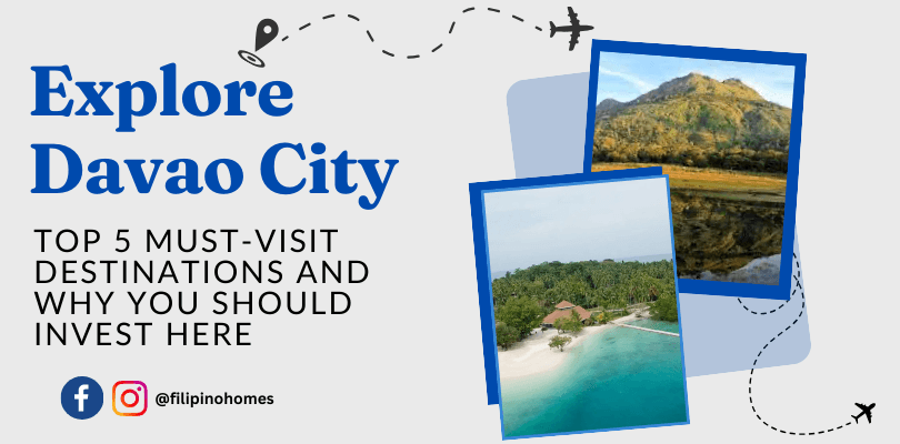 Explore Davao City: Top 5 Must-Visit Destinations and Why You Should Invest Here