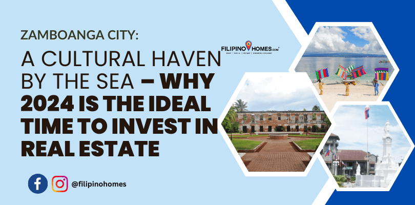 Zamboanga City: A Cultural Haven by the Sea – Why 2024 is the Ideal Time to Invest in Real Estate