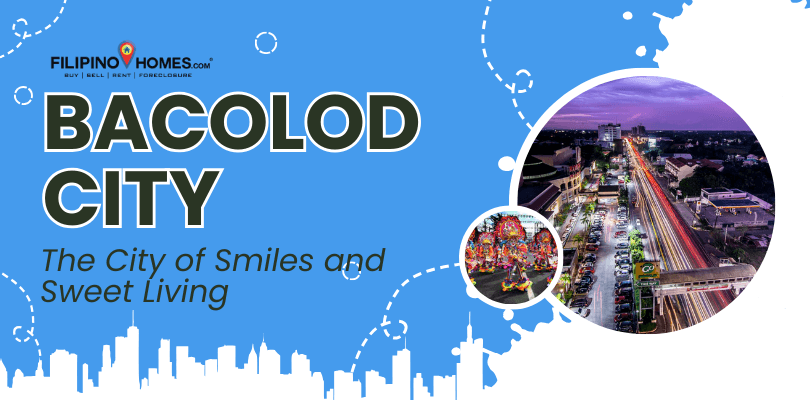Bacolod City: The City of Smiles and Sweet Living