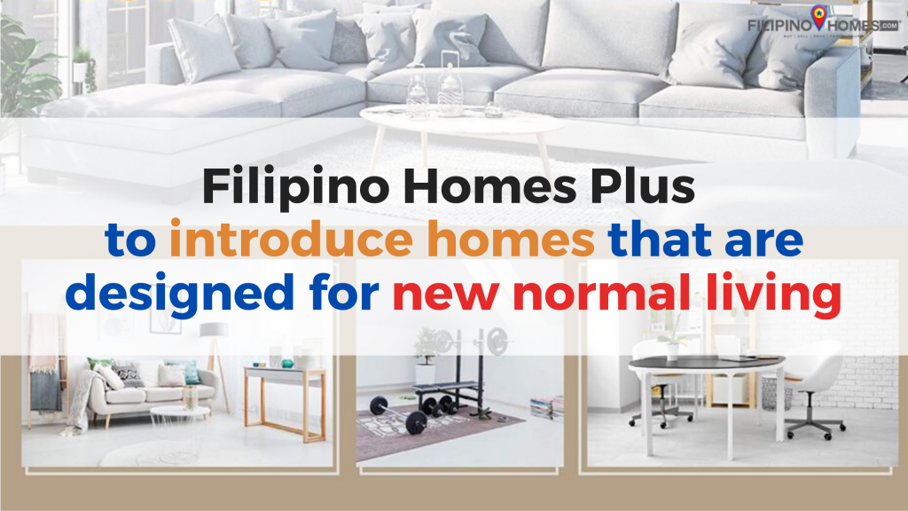 Filipino Homes Plus to introduce homes that are designed for new normal living