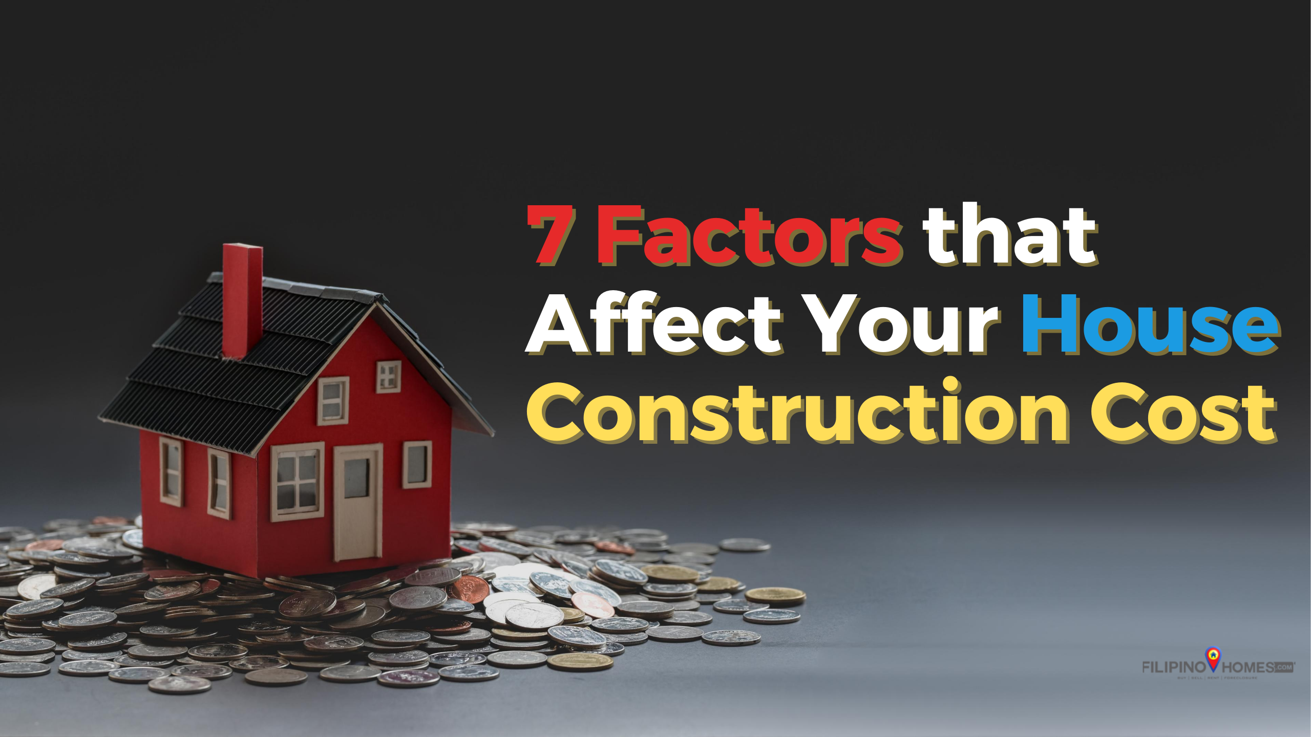 7 Factors that Affect the House Construction Cost