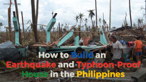 how to build an earthquake and typhoon-proof house in the philippines - filipino homes